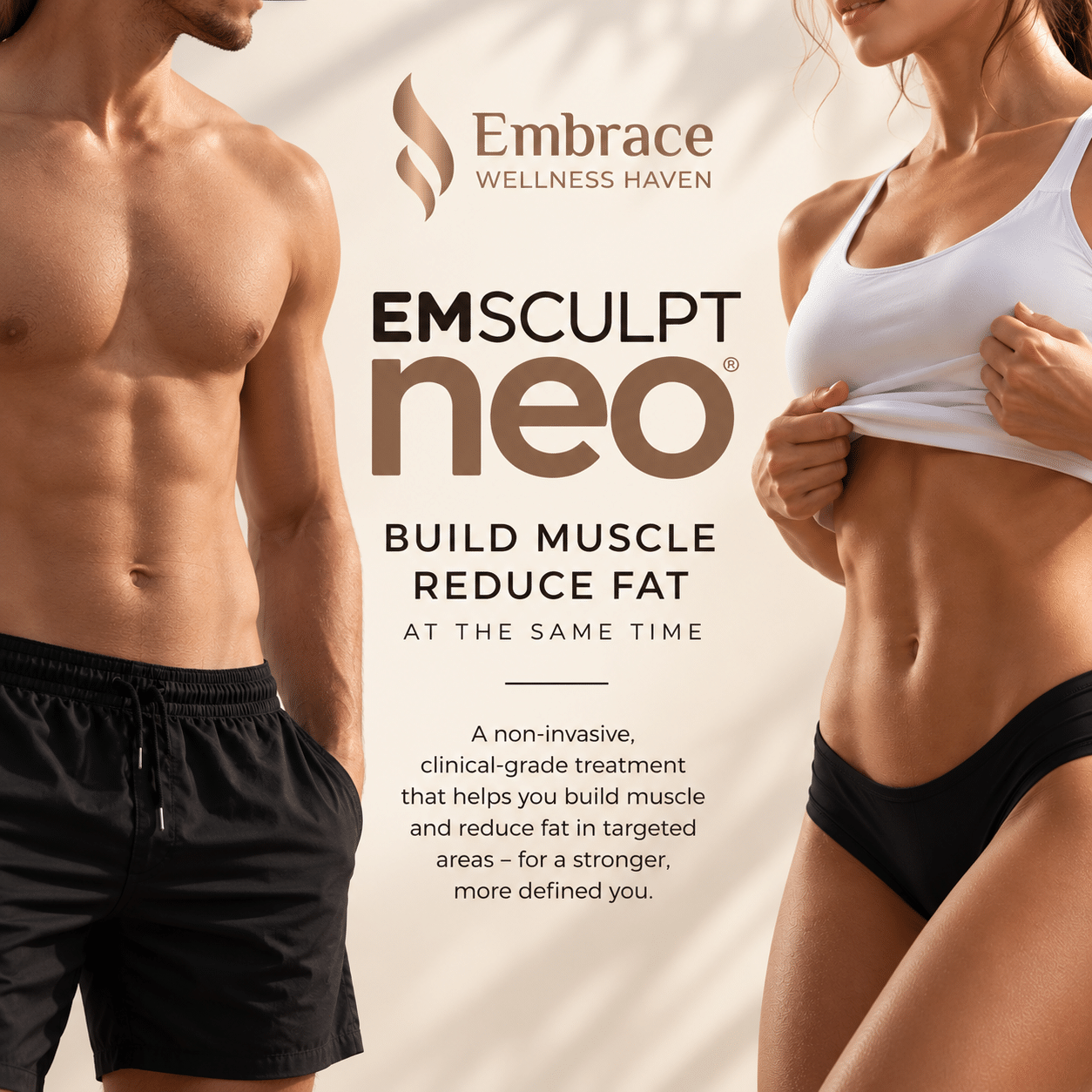 Emsculpt NEO at Embrace Wellness Haven: build muscle and reduce fat at the same time, for men and women